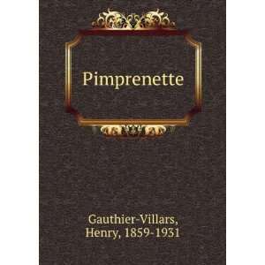  Pimprenette Henry, 1859 1931 Gauthier Villars Books