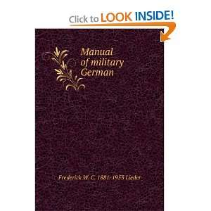    Manual of military German Frederick W. C. 1881 1953 Lieder Books
