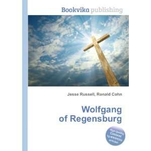  Wolfgang of Regensburg Ronald Cohn Jesse Russell Books
