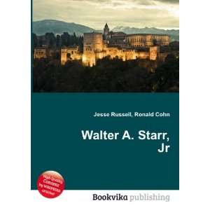  Walter A. Starr, Jr. Ronald Cohn Jesse Russell Books