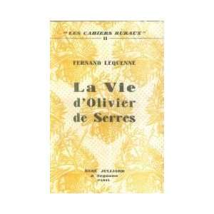  La vie dOlivier de Serres Fernand Lequenne Books