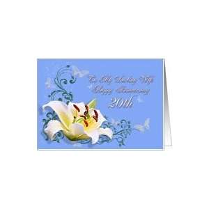  Wife 20th anniversary card with a lily and butterflies 