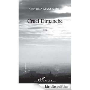 Cruel dimanche (Ecritures) (French Edition) Kristina Manusardi 