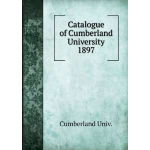    Catalogue of Cumberland University. 1897: Cumberland Univ.: Books