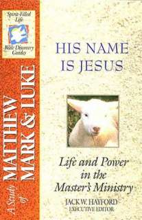    His Name Is Jesus by Jack Hayford, Nelson, Thomas, Inc.  Paperback