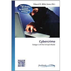  Cybercrime Dangers of the Virtual World (9786130123536 