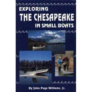   Chesapeake in Small Boats [Paperback] Jr. Williams John Page Books