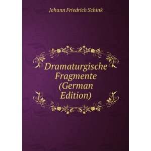   Fragmente (German Edition) Johann Friedrich Schink Books