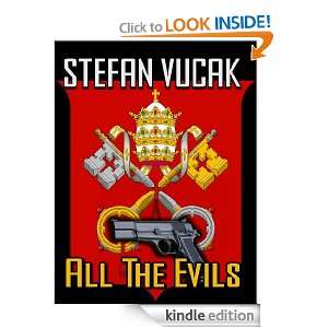All the Evils Stefan Vucak  Kindle Store