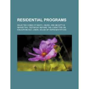  Residential programs selected cases of death, abuse, and 