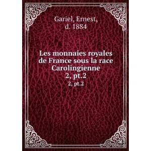  Les monnaies royales de France sous la race Carolingienne 