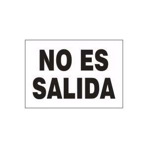  NO ES SALIDA Sign   7 x 10 Adhesive Dura Vinyl