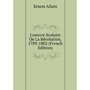   De La RÃ©volution, 1789 1802 (French Edition) Ernest Allain Books
