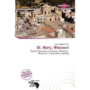  St. Mary, Missouri (9786200964571): Jerold Angelus: Books