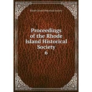   Island Historical Society. 6 Rhode Island Historical Society Books