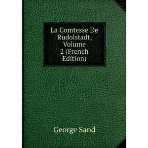 La Comtesse De Rudolstadt, Volume 2 (French Edition 