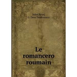  Le romancero roumain G. Dem Teodorescu Jules Brun Books