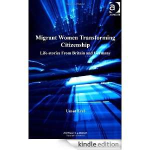 Migrant Women Transforming Citizenship (Studies in Migration and 