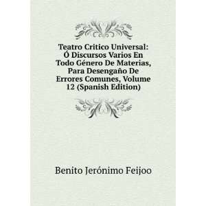   Comunes, Volume 12 (Spanish Edition) Benito JerÃ³nimo Feijoo Books