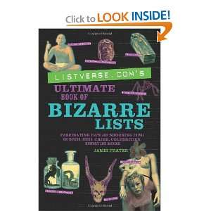  Listverses Ultimate Book of Bizarre Lists 