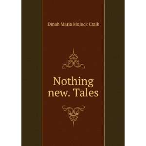 Nothing new. Tales Dinah Maria Mulock Craik  Books