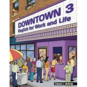  Downtown 3 English for Work and Life [Paperback] Edward 