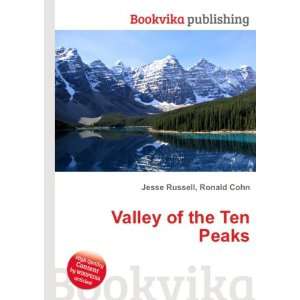  Valley of the Ten Peaks Ronald Cohn Jesse Russell Books