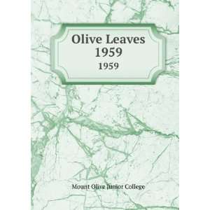  Olive Leaves. 1959 Mount Olive Junior College Books