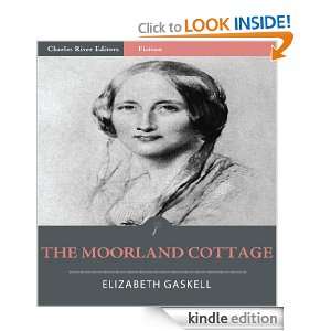 The Moorland Cottage (Illustrated) Elizabeth Gaskell, Charles River 