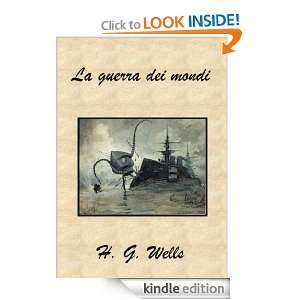La guerra dei mondi (Italian Edition) H. G. Wells  Kindle 