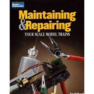    Kalmbach   Maintain Repair Model Trains (Books): Toys & Games