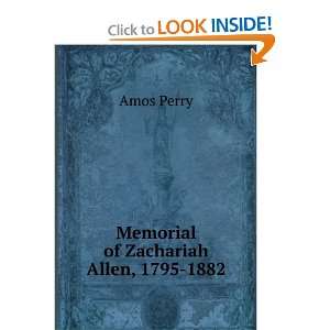  Memorial of Zachariah Allen, 1795 1882 Amos Perry Books