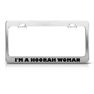  IM A Hoorah Woman Metal Military license plate frame Tag 