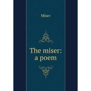  The miser a poem Miser Books