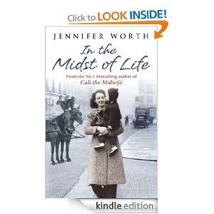 In the Midst of Life: Jennifer Worth:  Kindle Store