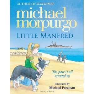  Little Manfred [Hardcover]: Michael Morpurgo: Books