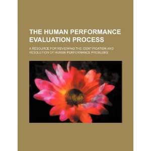 The human performance evaluation process a resource for reviewing the 