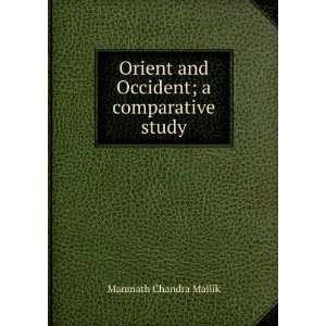   and Occident; a comparative study Manmath Chandra Mallik Books