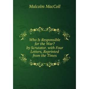   . with Four Letters, Reprinted from the Times Malcolm MacColl Books