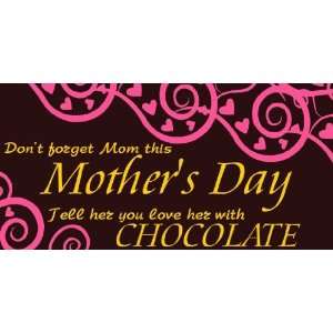   Vinyl Banner   Tell Mom You Love her with Choclolate 