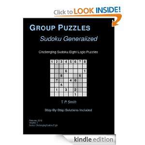 Challenging Sudoku Eight Logic Puzzles, Vol 1: T. P. Smith:  
