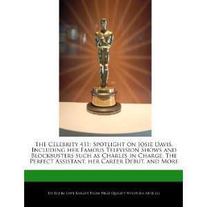  The Celebrity 411 Spotlight on Josie Davis, Including her 
