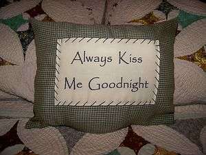 Prim Pillow Always Kiss Me Goodnight Bedroom Decor Bed Bedding Sampler 