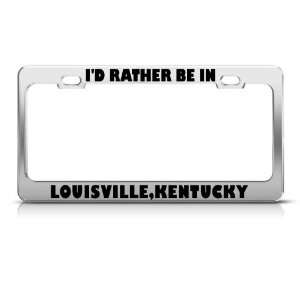   Be In Louisville Kentucky license plate frame Stainless Automotive