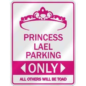   PRINCESS LAEL PARKING ONLY  PARKING SIGN