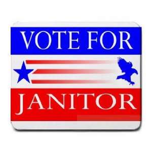  VOTE FOR JANITOR Mousepad