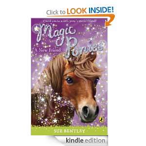 Magic Ponies: A New Friend: A New Friend: Sue Bentley:  
