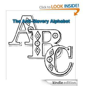 The Anti Slavery Alphabet  Classic Book Anonymous  