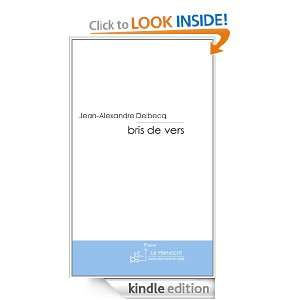 bris de vers (French Edition) Jean Alexandre Delbecq  