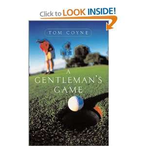  A Gentlemans Game A Novel [Hardcover] Tom Coyne Books